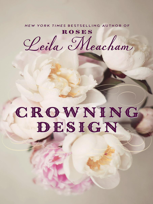 Title details for Crowning Design by Leila Meacham - Available